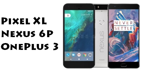 Comparativa Pixel XL Nexus 6P OnePlus 3