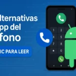 12 Alternativas a la App del Teléfono