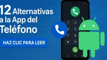 12 Alternativas a la App del Teléfono