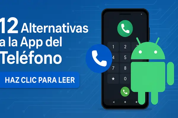12 Alternativas a la App del Teléfono